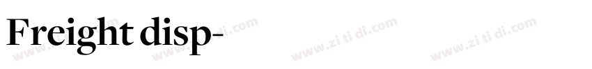 Freight disp字体转换 Freight disp字体转换